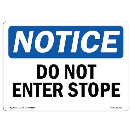 Signmission Safety Sign, OSHA Notice, 12" Height, 18" Width, Rigid Plastic, Do Not Enter Stope Sign, Landscape OS-NS-P-1218-L-11223